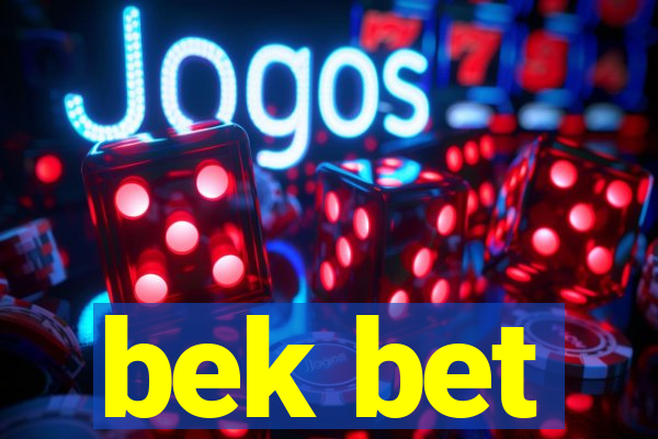bek bet